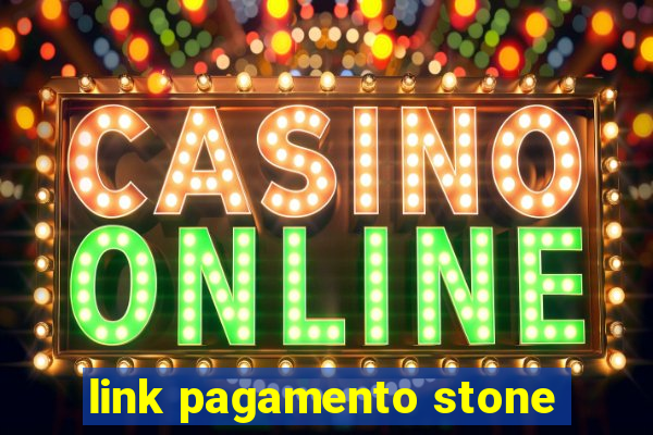 link pagamento stone